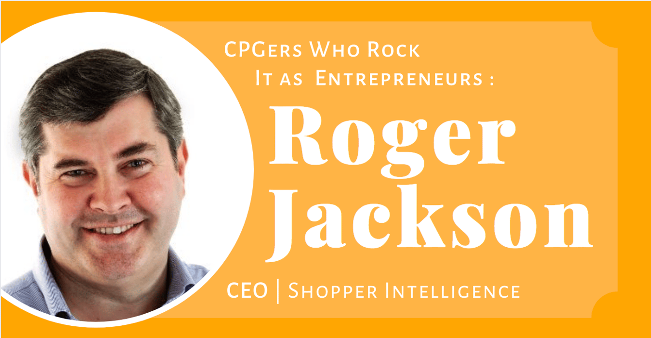 CPGers Who Rock it as Entrepreneurs Roger Jackson
